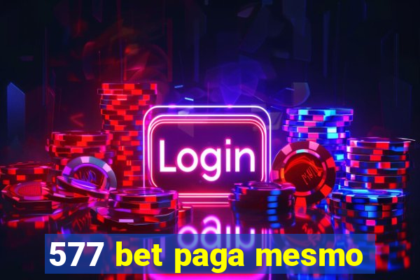 577 bet paga mesmo